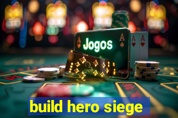 build hero siege